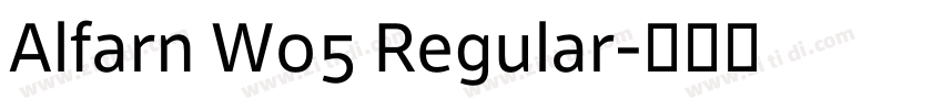Alfarn W05 Regular字体转换 Alfarn W05 Regular字体转换